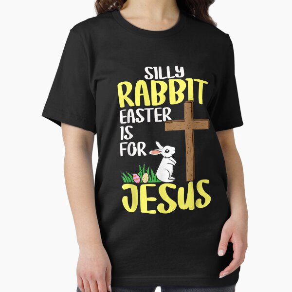 Item preview, Silly Rabbit Easter Is For Jesus Easter T-Shirt designed and sold by BoldmanJoss.