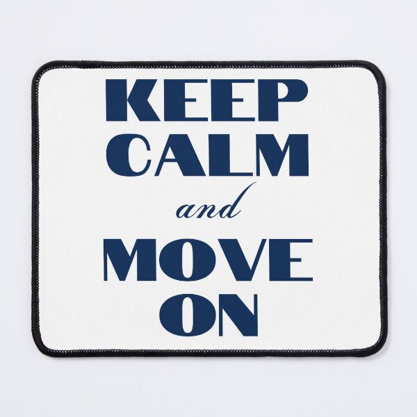 Item preview, Keep Calm and Move On | Keep Calm and Move on to Success - Inspirational Quotes designed and sold by YourMinimalist-.