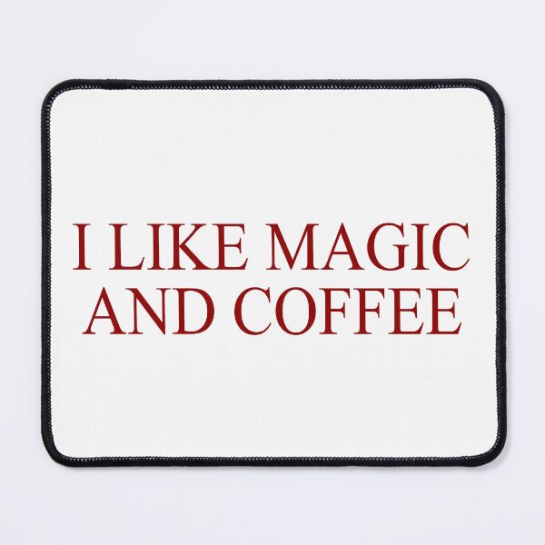 Item preview, I like magic and coffee designed and sold by MachioCooran.