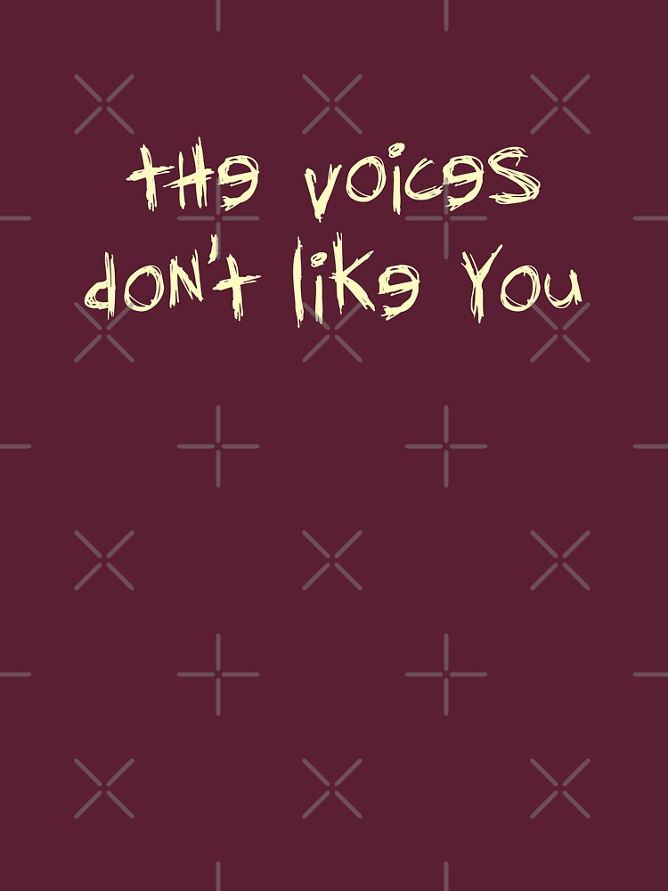 Voices Don't Like You by Thogek