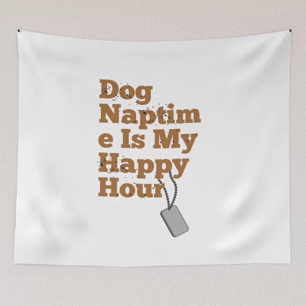 Item preview, Dog Naptime Is My Happy Hour designed and sold by mankelll.