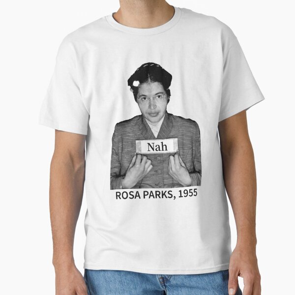 Item preview, Nah. Rosa Parks, Black Woman, African American, Civil Rights, Black History designed and sold by UrbanApparel.