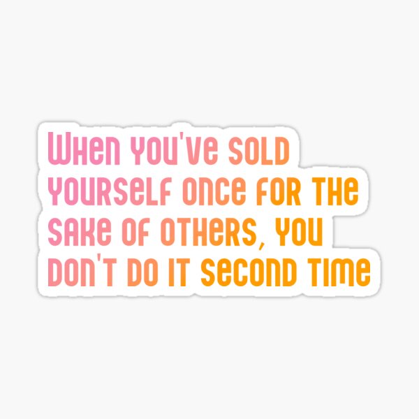 "A Doll's House Quote When You've Sold Yourself for the Sake of Others