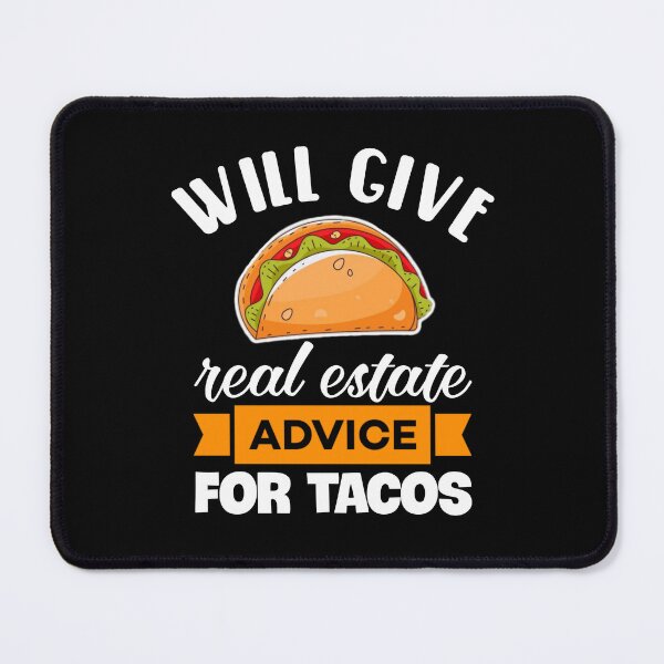 Item preview, Will give real estate advice for tacos. designed and sold by Umiska.