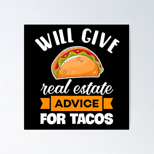 Item preview, Will give real estate advice for tacos. designed and sold by Umiska.