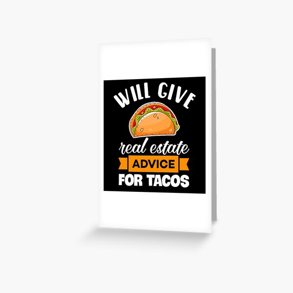 Item preview, Will give real estate advice for tacos. designed and sold by Umiska.