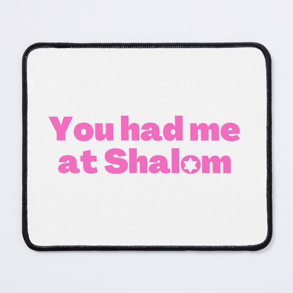 Item preview, You had me at Shalom Pink designed and sold by NJGDesigns.