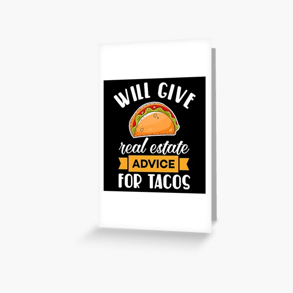 Item preview, Will give real estate advice for tacos. designed and sold by Umiska.