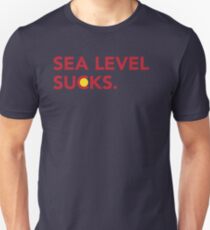 Sea Level Sucks Unisex T-Shirt
