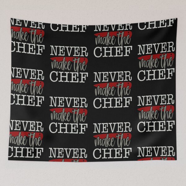 Item preview, Never Make The Chef designed and sold by FOX1999-Design.
