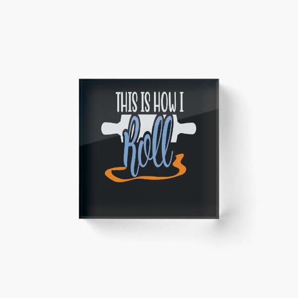 Item preview, This is how I Roll designed and sold by FOX1999-Design.