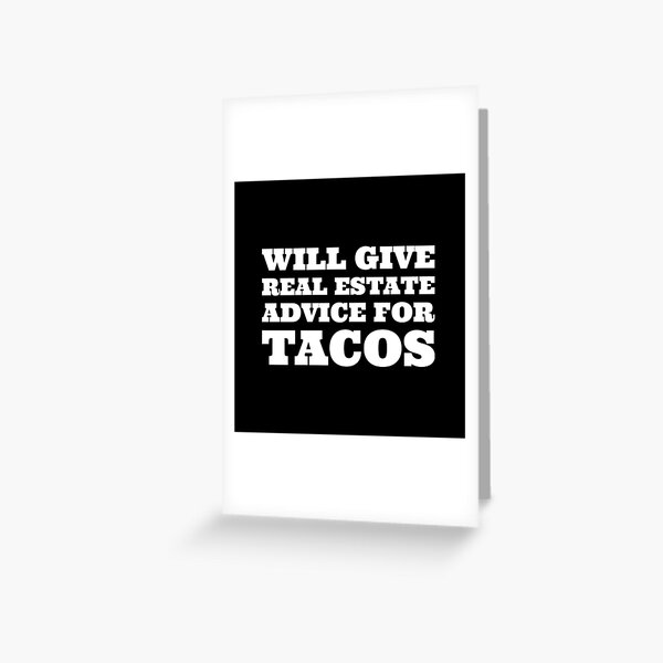 Item preview, Will give real estate advice for tacos. designed and sold by Umiska.