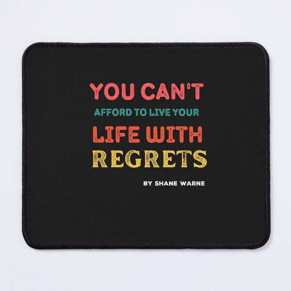 Item preview, You can't afford to live your life with regrets - Shane Warne designed and sold by Rainbow Designs.