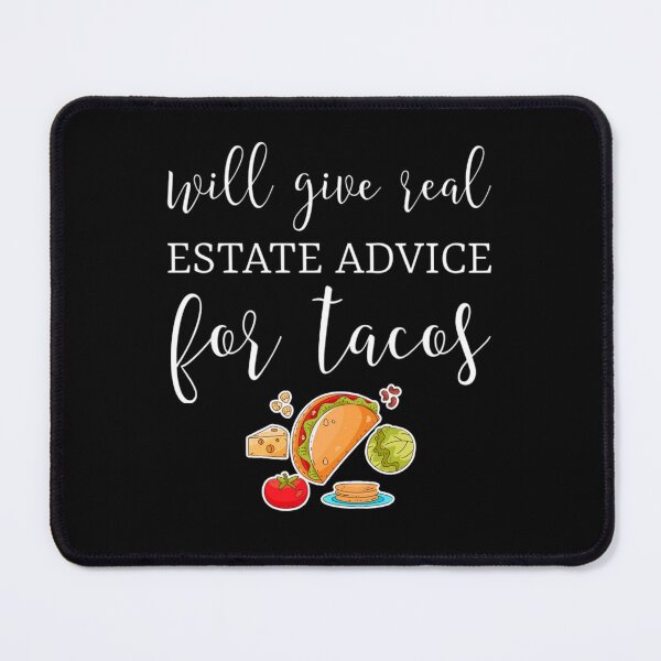Item preview, Will give real estate advice for tacos. designed and sold by Umiska.