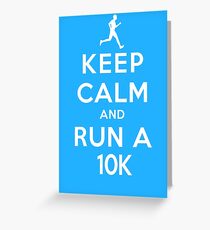 Keep Calm and Run a 10k (LS) Greeting Card