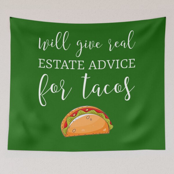Item preview, Will give real estate advice for tacos. designed and sold by Umiska.