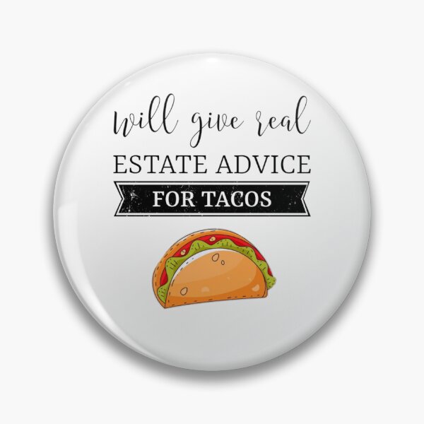 Item preview, Will give real estate advice for tacos. designed and sold by Umiska.
