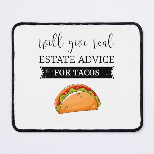 Item preview, Will give real estate advice for tacos. designed and sold by Umiska.