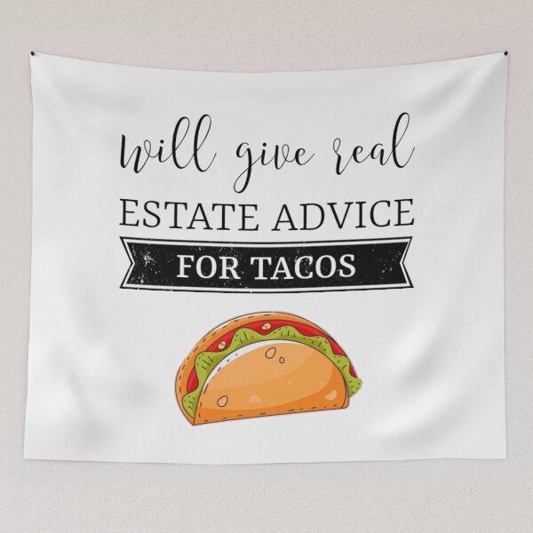 Item preview, Will give real estate advice for tacos. designed and sold by Umiska.