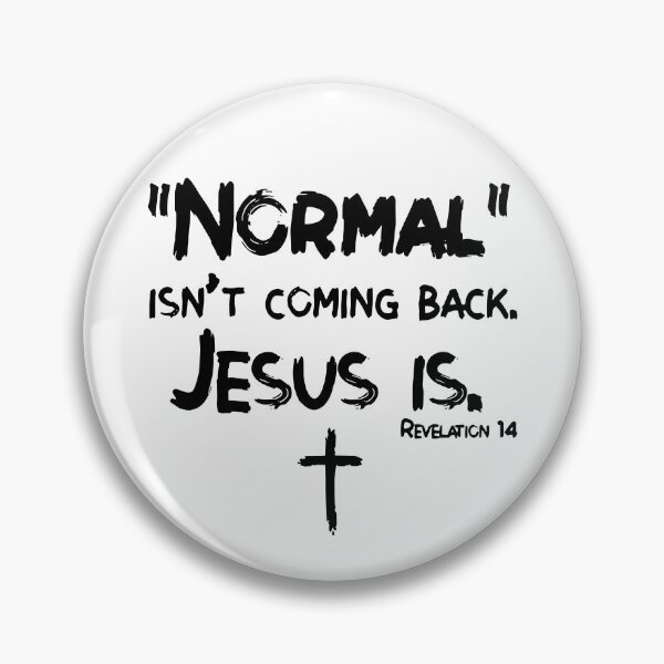 Item preview, Normal isn’t coming back jesus is Revelation 14 designed and sold by smallcatvn.