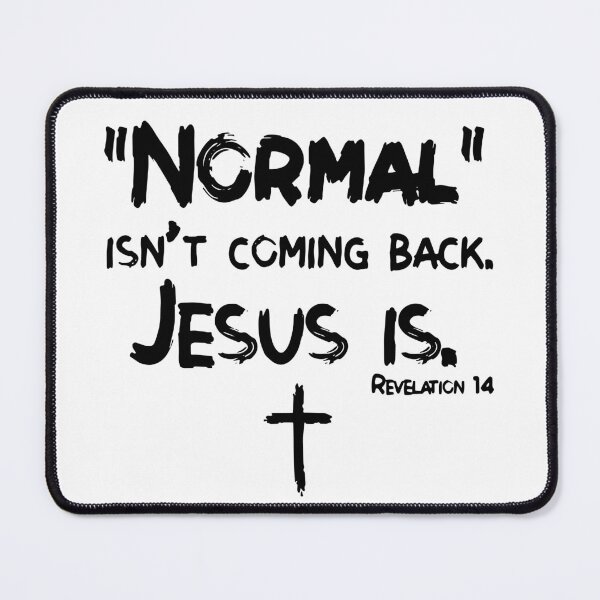 Item preview, Normal isn’t coming back jesus is Revelation 14 designed and sold by smallcatvn.