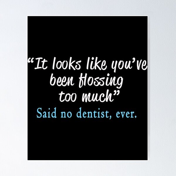 Item preview, It Looks Like You ve Been Hissing Too Much Said No Dentist Ever designed and sold by NevaehRey.