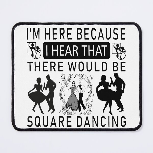 Item preview, I'm Here Because designed and sold by Square Dancing Gifts & Merchandise.