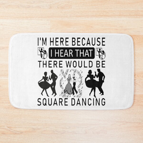 Item preview, I'm Here Because designed and sold by Square Dancing Gifts & Merchandise.