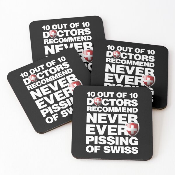 Item preview, 10 out of 10 Doctors recommend never pissing of Swiss designed and sold by elhefe.