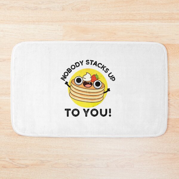 Item preview, Nobody Stacks Up To You Funny Pancake Puns  designed and sold by punnybone.