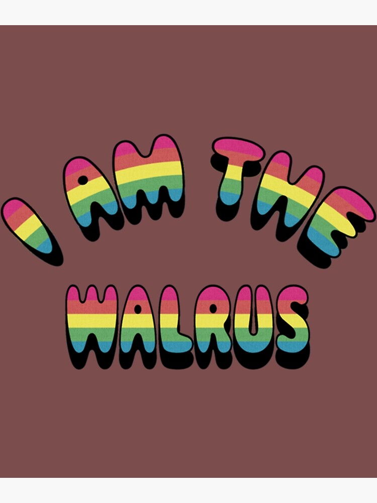 Disover I Am The Walrus Premium Matte Vertical Poster