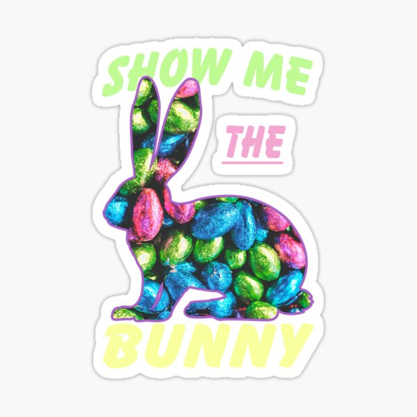 Item preview, Show Me The Bunny  designed and sold by Nivekber.