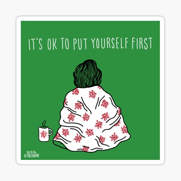 Its Ok To Put Yourself First Sticker For Sale By Thefrizzkid Redbubble