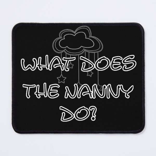 Item preview, What Does The Nanny Do designed and sold by Catspeople.
