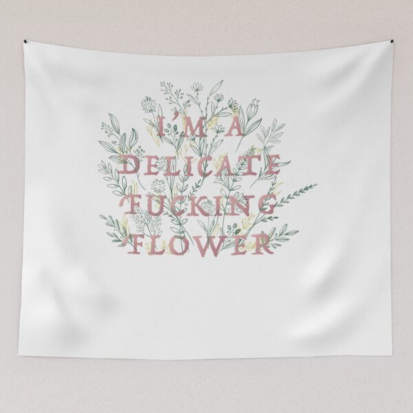 Item preview, I'm A Delicate Fucking Flower  designed and sold by HerbertKuhn112.