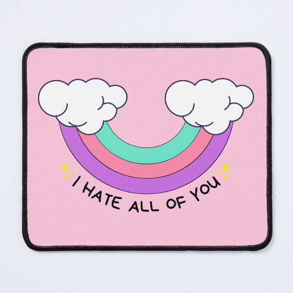 Item preview, I HATE ALL OF YOU - rainbow n clouds designed and sold by Colorful-Inspo.