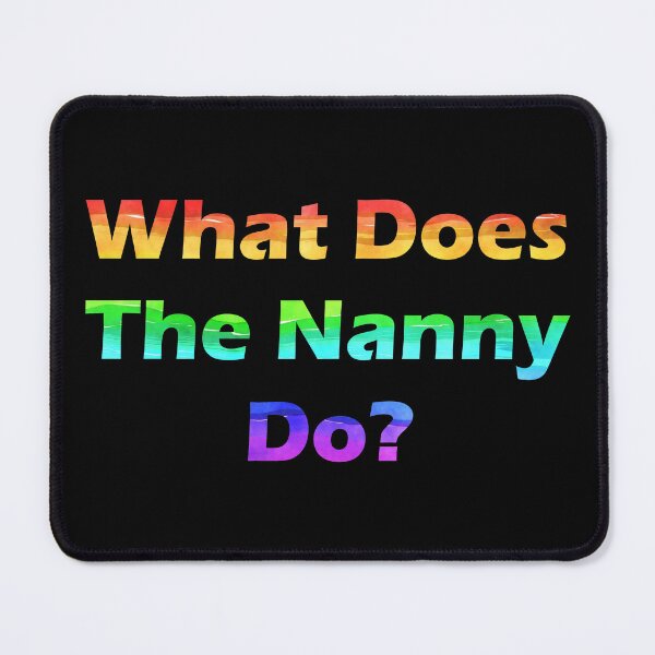 Item preview, What Does The Nanny Do Colorful designed and sold by Catspeople.