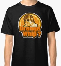Orange Whip ? Classic T-Shirt
