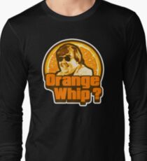 Orange Whip ? Long Sleeve T-Shirt