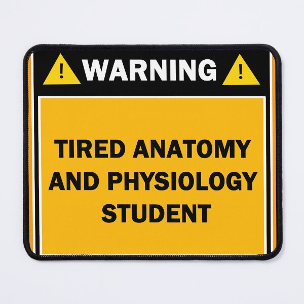 Item preview, Warning tired anatomy and physiology student designed and sold by mejtstupor.