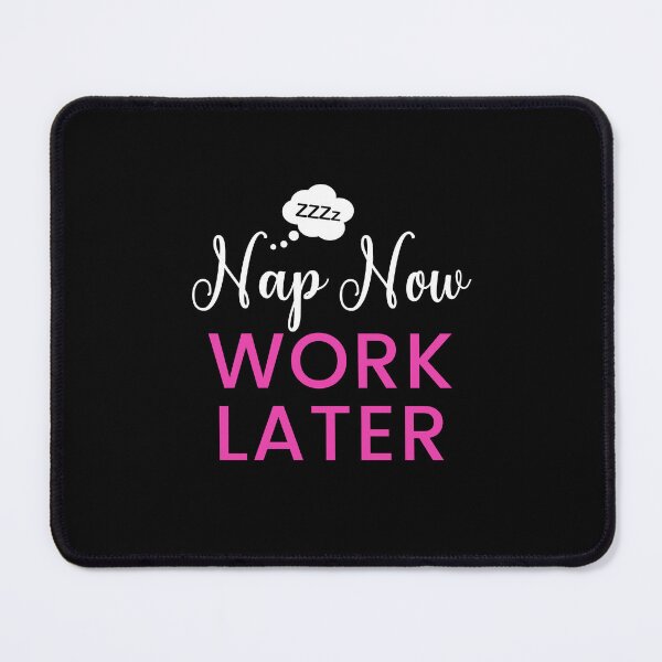 Item preview, Nap Now Work Later (Black color) designed and sold by Vimbuy.