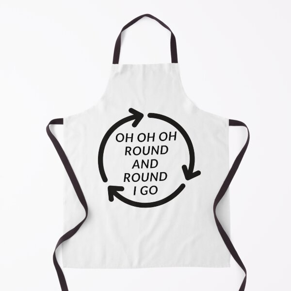 Item preview, Oh Oh Oh ROUND AND ROUND I GO designed and sold by RobbiesMusic.