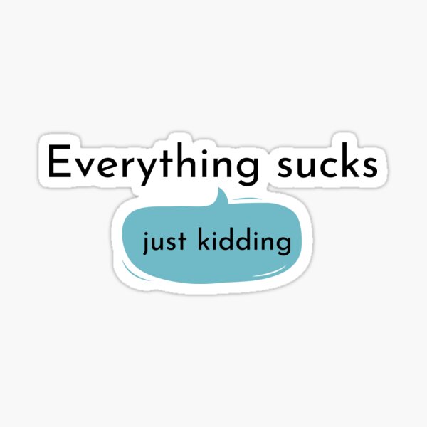 Item preview, Copy of  vaultboy- everything sucks not really designed and sold by vantasy11.