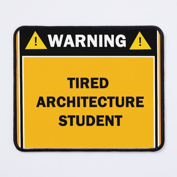 Item preview, Warning tired architecture student designed and sold by mejtstupor.