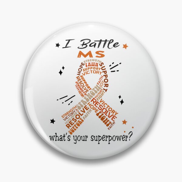 Item preview, MS Warrior, I Battle MS What's Your Superpower? designed and sold by Greggwillard.