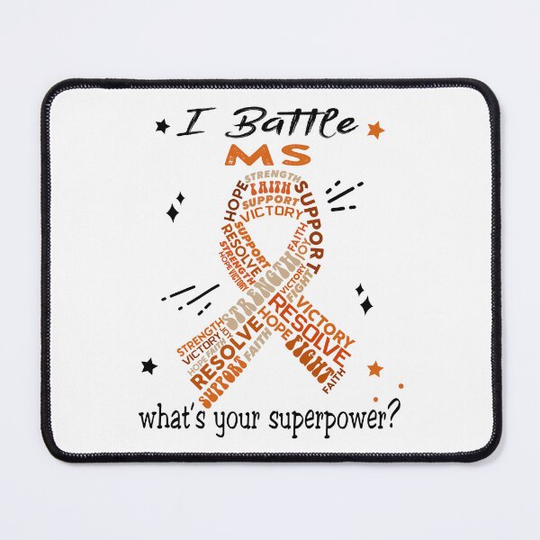 Item preview, MS Warrior, I Battle MS What's Your Superpower? designed and sold by Greggwillard.
