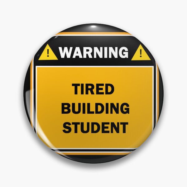 Item preview, Warning tired building student designed and sold by mejtstupor.