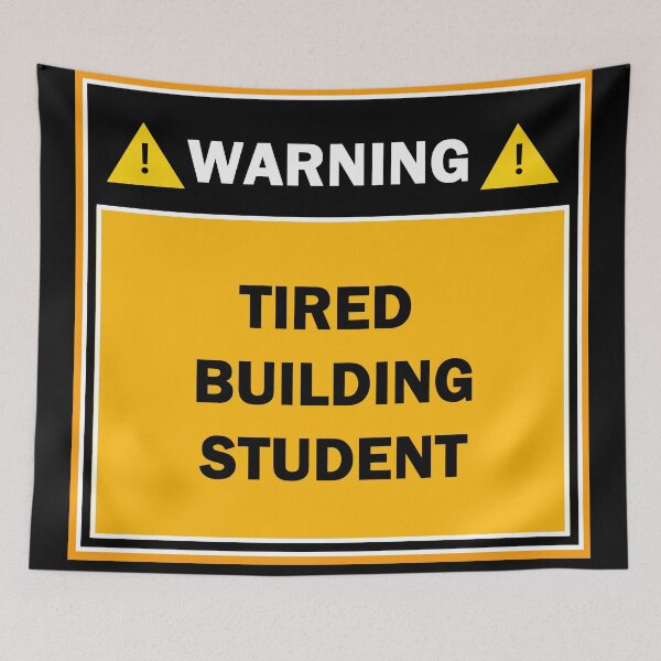 Item preview, Warning tired building student designed and sold by mejtstupor.