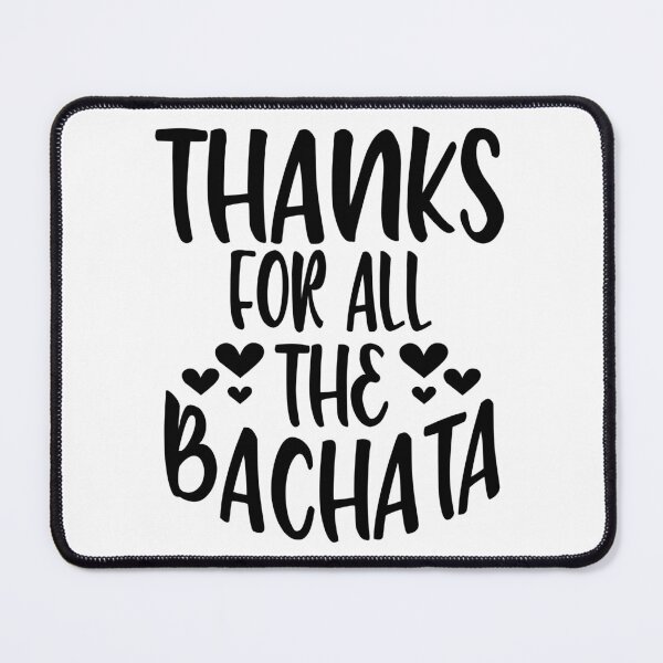 Item preview, Thanks For All The Bachata designed and sold by Byrd-Maureen.