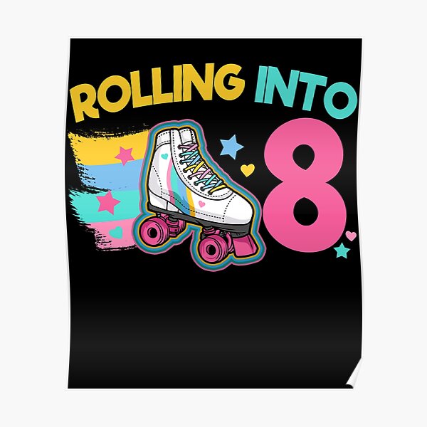 "8th Birthday Roller Skate" Poster for Sale by Mealla Redbubble